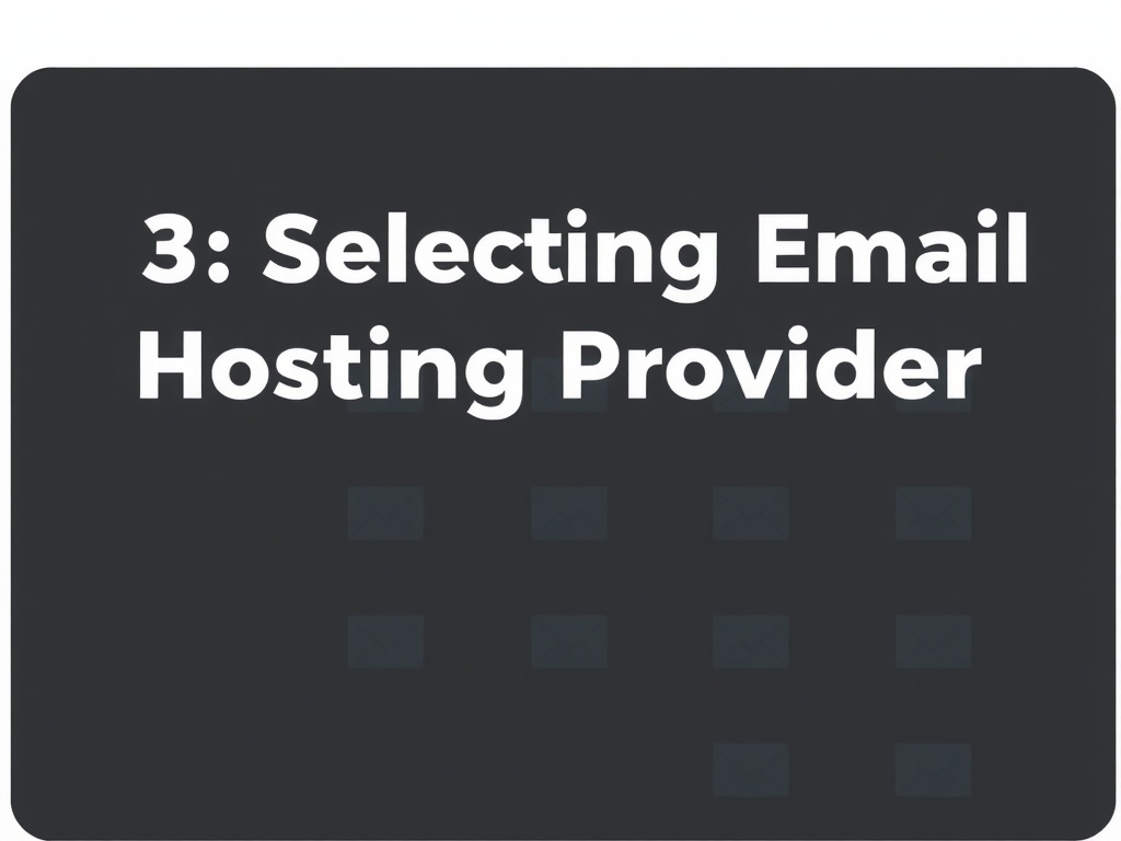 3. Selecting an Email Hosting Provider